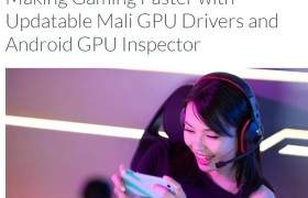 不用再等系统更新，ARM Mali GPU 未来可单独更新驱动